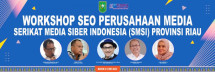 Besok, SMSI Riau Gelar Workshop SEO dan Digital Marketing di Batam
